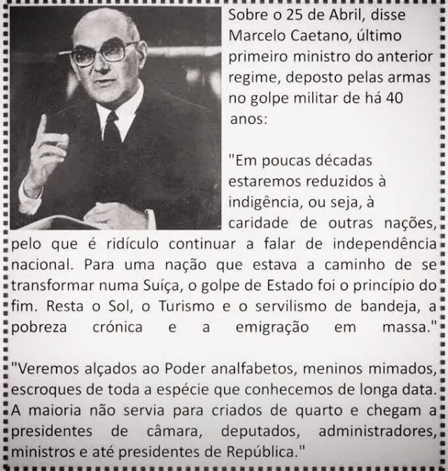 Imagem partilhada nas redes: fotografia de Marcelo Caetano ao lado da citação que lhe é atribuída sobre o 25 de Abril, "Em poucas décadas estaremos reduzidos à indigência…", seguida de "Veremos alçados ao Poder analfabetos, meninos mimados, escroques de toda a espécie…".