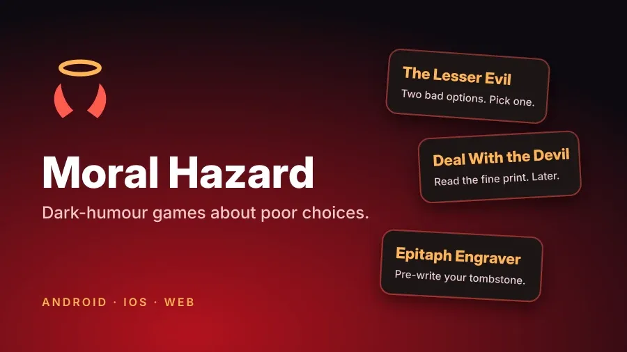 Moral Hazard banner: a halo over a pair of devil horns, the tagline "Dark-humour games about poor choices." and cards for The Lesser Evil, Deal With the Devil and Epitaph Engraver