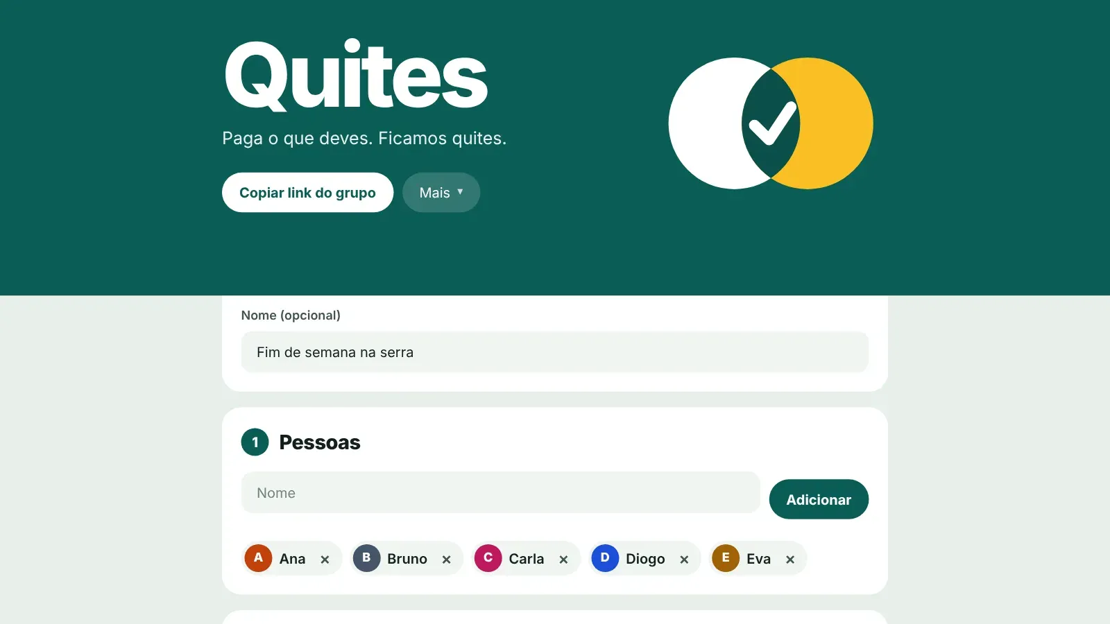 Quites: the app's header with the tagline "Paga o que deves. Ficamos quites." and two overlapping circles with a check mark, above an example group of five people
