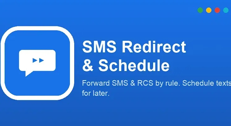 SMS Redirect & Schedule banner: a speech-bubble app icon and the tagline "Forward SMS & RCS by rule. Schedule texts for later."