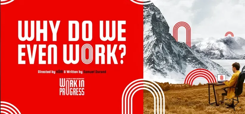 Poster for "Why Do We Even Work?", a Work In Progress documentary: a person working at a desk in front of snowy mountains